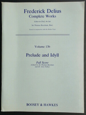 Prelude & Idyll Vol 13b Full Score Frederick Delius Complete Works 