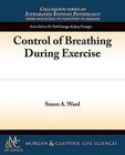 Control of Breathing During Exercise by Susan A. Ward (Paperback, 2012)