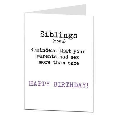 Comedy Birthday Card For Sibling Brother Sister Funny