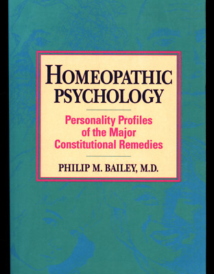 PHILIP BAILEY HOMEOPATHIC PSYCHOLOGY PERSONALITY PROFILES VERY GOOD SOFTCOVER