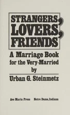 Strangers, Lovers, Friends Paperback Urban G. Steinmetz