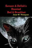 Jesse W. Thompson | Samson & Delilah's Haunted Bed & Breakfast | Taschenbuch