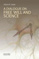 Alfred R. Mele | Dialogue On Free Will And Science | Taschenbuch | Englisch