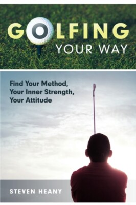 Heany - Golfing Your Way  Find Your Method Your Inner Strengh Your A - X555z