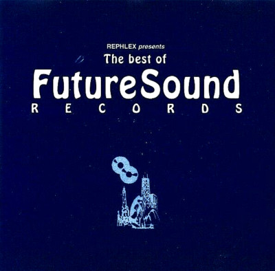 CD / Rephlex Pres. The Best Of Future Sound Records - Acid House, dance mania