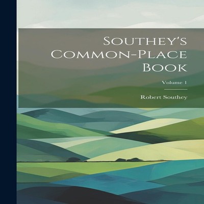Southey's Common-place Book Volume 1 Robert Southey Paperback Cre