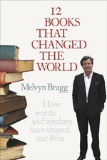 Image of 12 Books That Changed The World by Melvyn Bragg (Paperback Book)