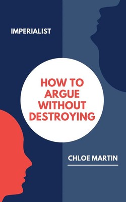 How to Argue Without Destroying Chloe Martin Taschenbuch Englisch 2025