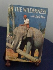 Rare Vintage Book, In the Wilderness with Uncle Mac 1950, 7th edition series 455