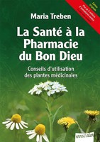 La Santé à La Pharmacie Du Bon Dieu | Maria Treben | Taschenbuch | 232 S. | 2012