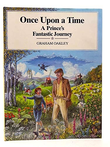 Once Upon a Time - A Prince's Fantastic Journey-Graham Oakley