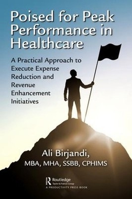 Poised for Peak Performance in Healthcare: A Practical Approach to Execute Expen