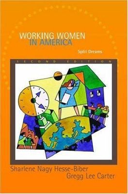 Working Women in America : Split Dreams by Gregg Lee Carter and Sharlene Nagy...