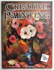 Walter T Foster Vintage CREATIVE PAINTING Book FREE SHIPPING 
