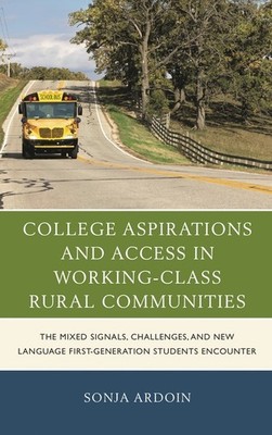 College Aspirations And Access In Working-Class Rural Commun...