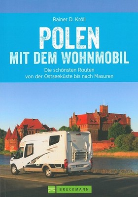 Kröll: Polen mit dem Wohnmobil Routen/Stellplätze/Reiseführer/Camper/Touren/Buch