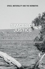Spaces of Justice: Peripheries, Passages, Appropriations by Chris Butler (Englis