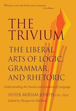 The Trivium: The Liberal Arts - Paperback, by...