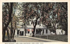 J31/ Loma Linda California Postcard c1910 Main Entrance Sanitarium  348