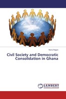 Civil Society And Democratic Consolidation In Ghana Nana Hagan