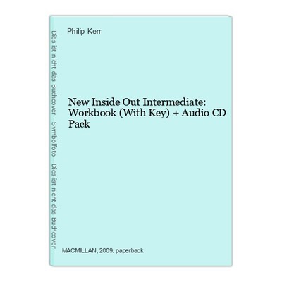 New Inside Out Intermediate: Workbook (With Key) + Audio CD Pack Kerr, Philip:
