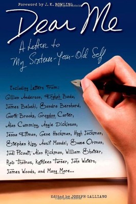 Dear Me: A Letter to My Sixtee - VERY GOOD