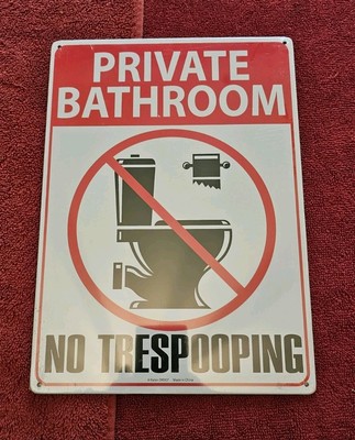 Novelty Sign ''Private Bathroom  No Trespooping'' Brand New