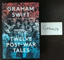 Twelve Post-War Tales by Graham Swift 5/25 Hardcover NEW Book Short Stories
