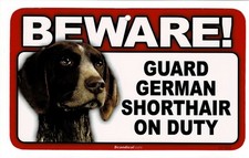 BEWARE OF GERMAN SHORTHAIR DOG/PET RECTANGULAR LAMINATED SIGN.COMBINED SHIPPING.