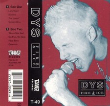 D.Y.S. - Fire & Ice CASSETTE TAPE DYS DAVE SMALLEY DAG NASTY DOWN BY LAW METAL