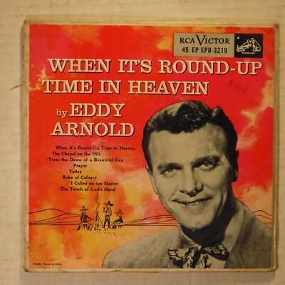 EDDY ARNOLD /WHEN IT S ROUND UP TIME IN HEAVEN / RCA 3219 / 2 X 45 RPM EXT. PLAY