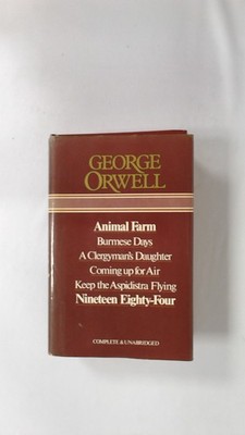 George Orwell Omnibus: The Complete Novels: Animal Farm, Burmese