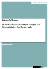 Sabrina Pohlmann | Multimodale Diskursanalyse. Analyse von Werbeplakaten der...