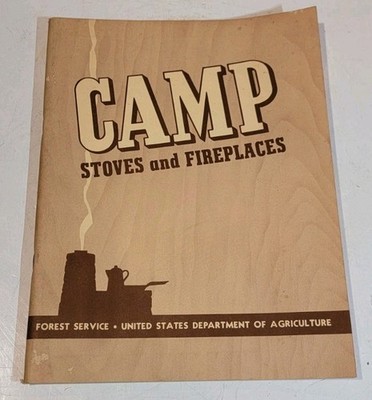 1937 US Department of Agriculture Book CAMP STOVES and FIREPLACES
