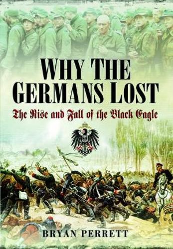 Why the Germans Lost - 9781399020190