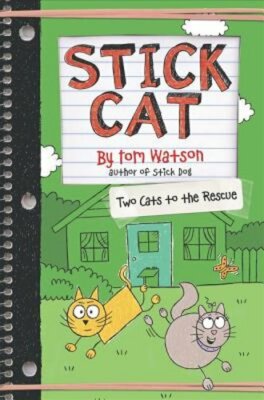 Stick Cat: Two Cats to the Rescue by Tom Watson: New