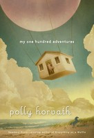 My One Hundred Adventures Polly Horvath Taschenbuch Einband - Flex.(Paperback)