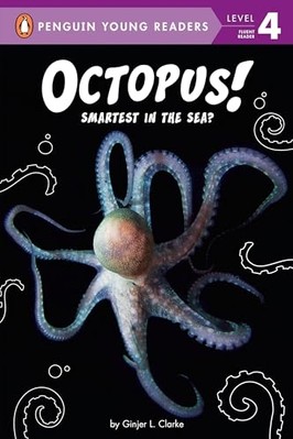 Octopus! : Smartest in the Sea? -  NEW Ginjer L. Clark 2024