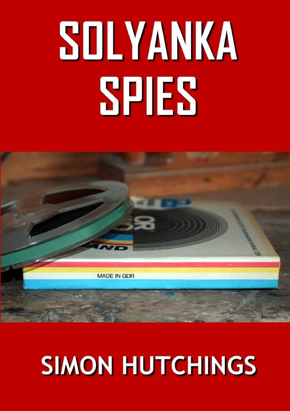 Thumbnail - Simon Hutchings | Solyanka Spies | Taschenbuch | Englisch (2020) |