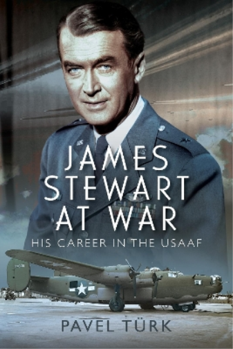 Pavel Turk James Stewart at War (Copertina rigida)