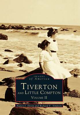 NEW Arcadia Publishing Tiverton and Little Compton, RI 9780738587059 Images of A