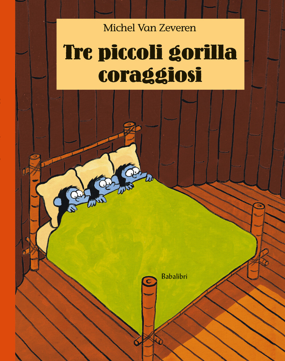 Libri Van Zeveren Michel - Tre Piccoli Gorilla Coraggiosi. Ediz. Illustrata