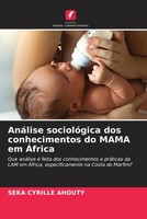 Seka Cyrille Ahouty | AnáLise SociolóGica Dos Conhecimentos Do Mama Em ÁFrica