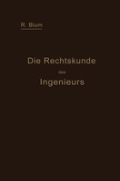 Die Rechtskunde Des Ingenieurs Richard Blum