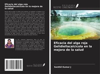 Senthil Kumar J | Eficacia Del Alga Roja Gelidiellacalcicola En La Mejora De...
