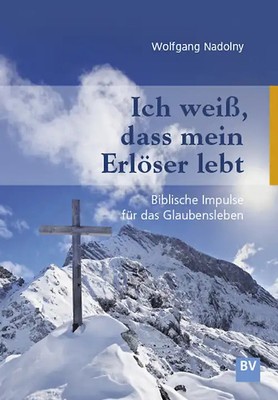 Ich weiß, dass mein Erlöser lebt