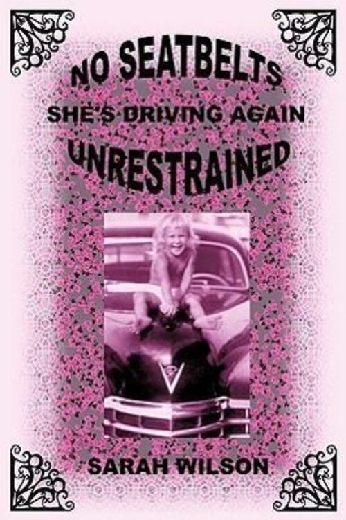 Sarah Wilson | No Seatbelts She's Driving Again Unrestrained | Buch |