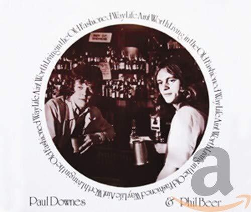 Paul Downes and Phil Beer Life Ain't Worth Living In the Old Fashioned Way CD - Afbeelding 1 van 1