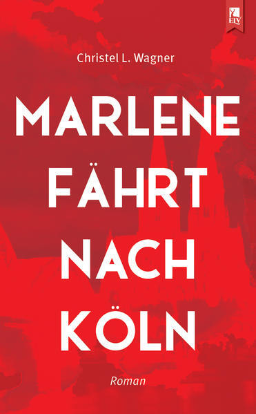 Thumbnail - Marlene Fährt Nach Köln | Christel Wagner | 2021 | Deutsch