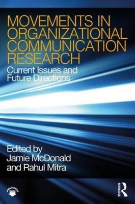 Movements in Organizational Communication Research: Current Issues and Fu - GOOD